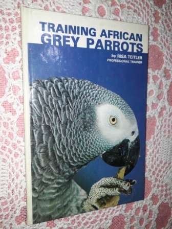 Training African Grey Parrots    Risa Teitler