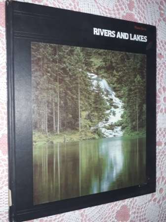 Rivers and Lakes a Time Life Book
