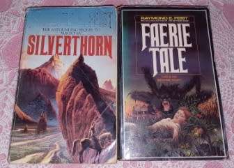 Faerie Tale  &  Silverthorn  R E Feist