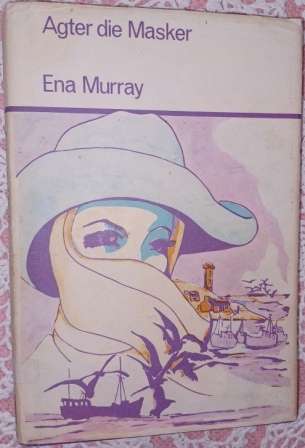 Agter die Masker   Ena Murray