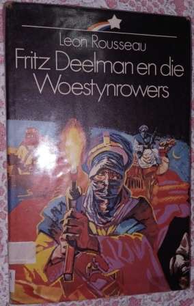 Fritz Deelman en die Woestynrowers  Leon Rousseau