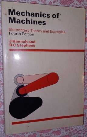 Mechanics of Machines - J Hannah & RC Stephens