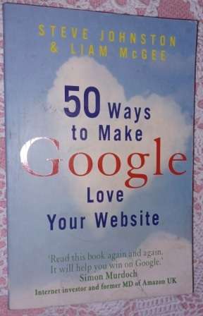 50 Ways to make Google Love Your Website - S Johnsone & L McGee