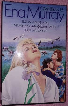 Sluiers van die Nag/Wewenaar van Groeneweide/Boeie van Goud Omnibus 15 Ena Murray