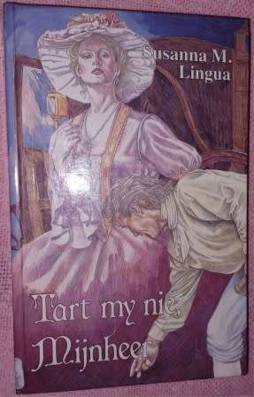 Tart my nie, Mijnheer Susanna M Lingua
