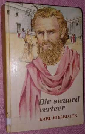 Die Swaard Verteer  Karl Kielblock