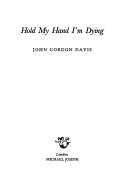 Hold My Hand I'm Dying by John Gordon Davis