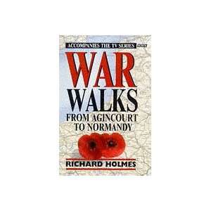 War Walks - From Agincourt to Normandy