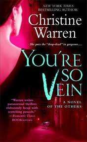 You're so Vein by Christine Warren , #14 of The Others