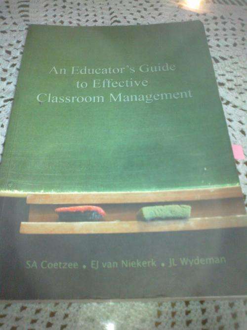 An Educators Guide to Effective Classroom Management SA Coetzee EJ v Niekerk JL Wydeman