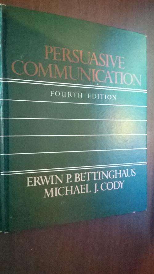Persuasive Communication by E Bettinghaus, M Cody