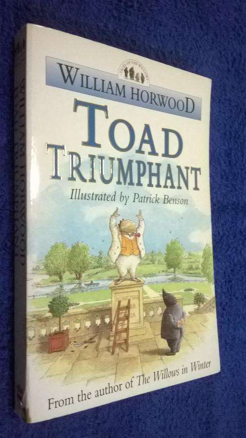 Toad Triumphant by William Horwood