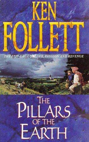 The Pillars of the earth by Ken Follet