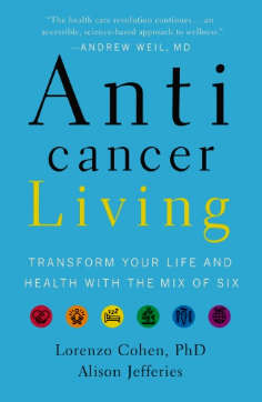 Anticancer Living: Transform Your Life And Health With The Mix Of Six