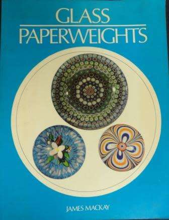 Glass  Paperweights by James MacKay