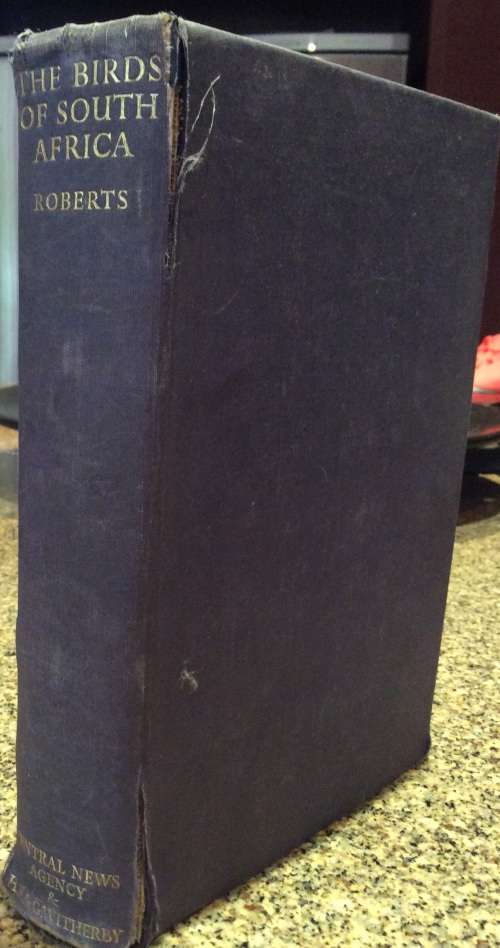The Birds of South Africa 1940 1st Edition, 2nd Imp.  Dr A. Roberts.  Illustrated by Norman K