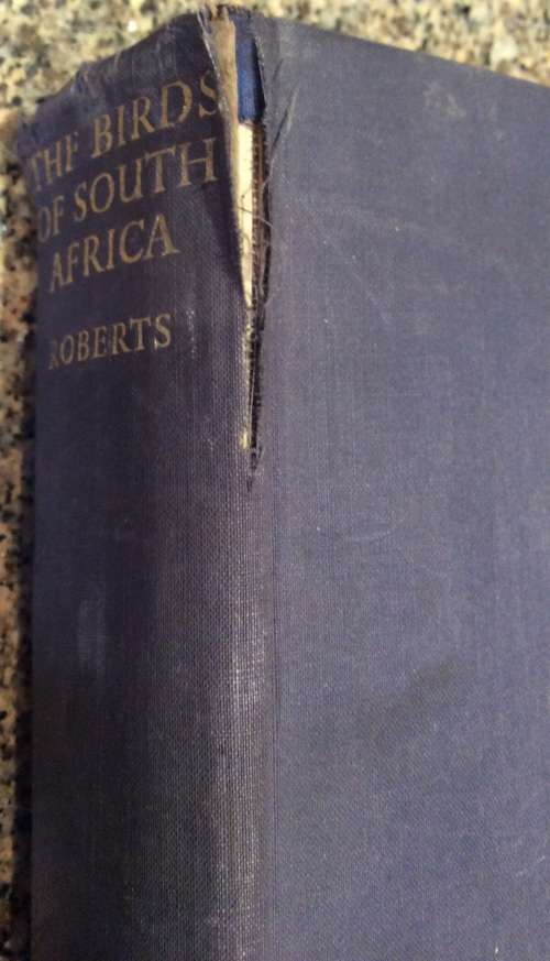 The Birds of South Africa 1940 1st Edition, 2nd Imp.  Dr A. Roberts.  Illustrated by Norman K