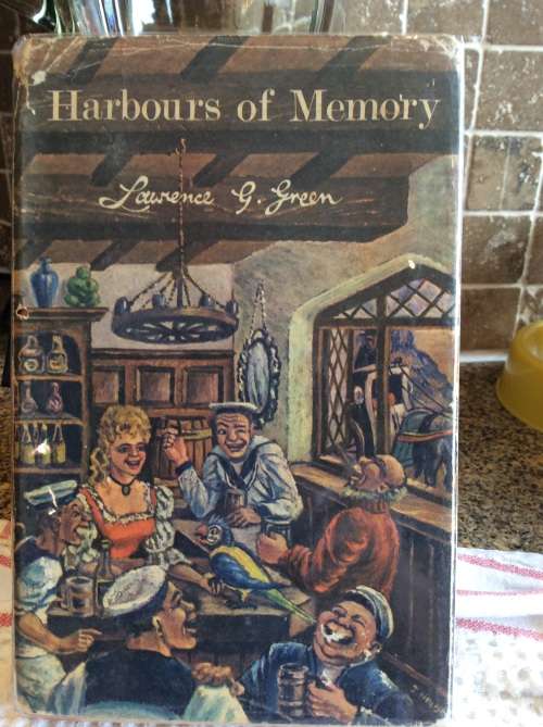 Harbours of Memory  Lawrence G. Green  Published by Howard Timmins, Cape Town (1969)