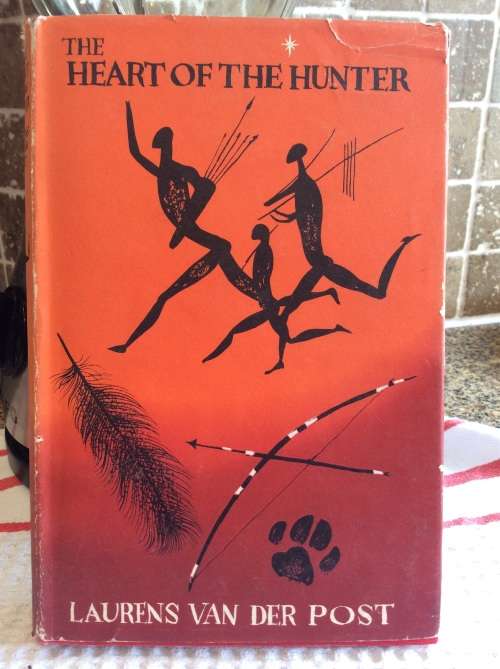 The Heart of the Hunter. Lauren's van der Post. Hogarth 1961. 1st Ed
