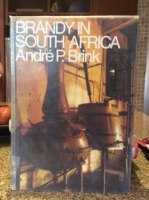 Brandy in South Africa Brink, Andre Published by Buren Publishers (Pty) Ltd., Cape Town (1973)