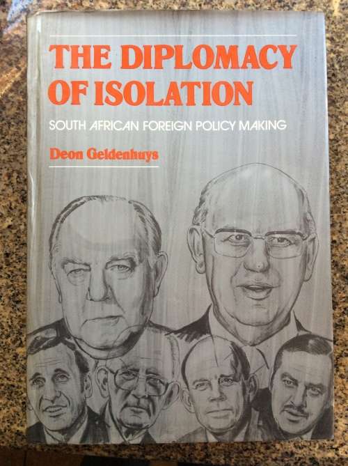 The Diplomacy of Isolation: South African Foreign Policy Making  Geldenhuys, Deon