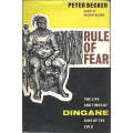 Rule of Fear: The Life and Times of Dingane, King of the Zulu  Peter Becker