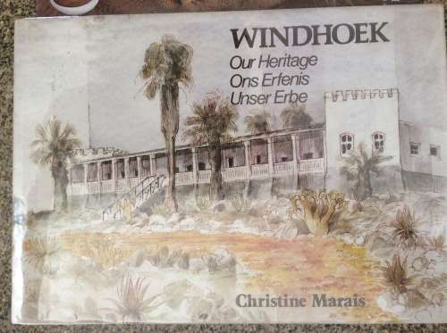 WINDHOEK - OUR HERITAGE isbn 0868482609  Marais, Christine