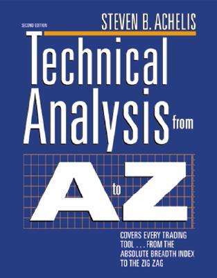 Technical Analysis From A to Z - Indispensable for trading in stocks, bonds, futures and options!
