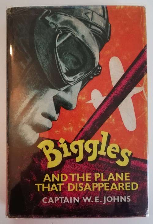 Biggles and the Plane That Disappeared. c.1963. First Edition