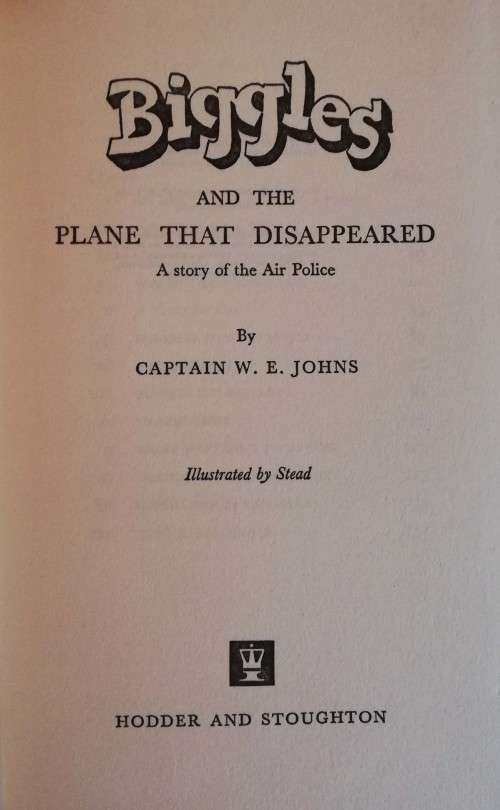 Biggles and the Plane That Disappeared. c.1963. First Edition