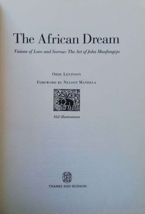 The African Dream. Visions of Love and Sorrow: The art of John Muafangejo. C.1992