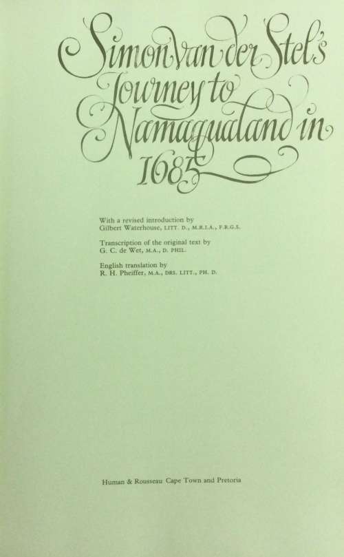Simon van der Stels Journey to Namaqualand in 1685. Limited edition