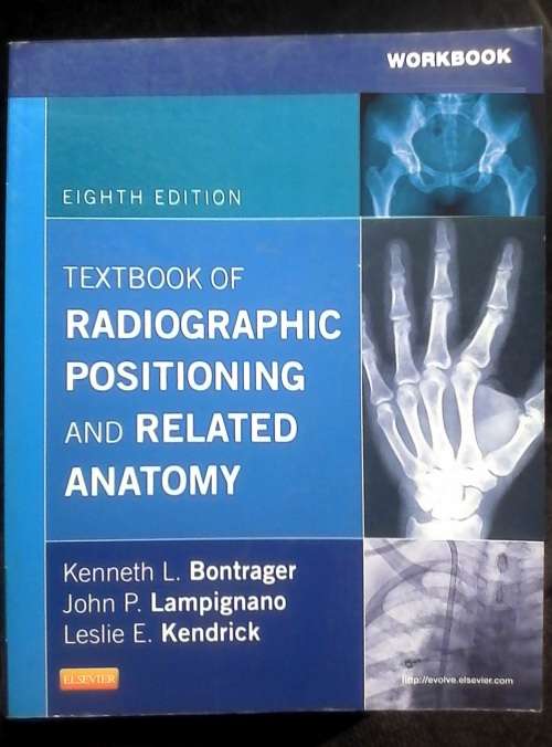 Textbook of Radiographic Positioning and Related Anatomy  8Th Edition