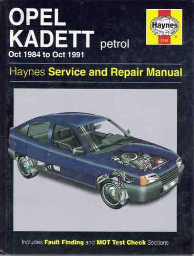 Opel Kadett - Oct 1984 To Oct 1991 Service And Repair Manual By Haynes.