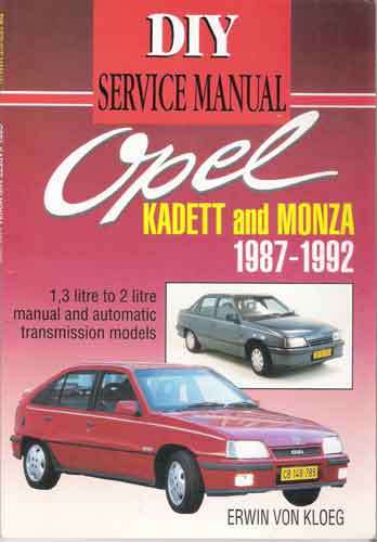 Opel Kadett & Monza 1987 To 1992 DIY Service Manual By Delos.
