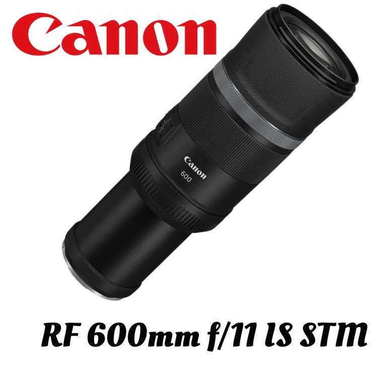 Canon RF 600mm f/11 IS STM Lens [BOXED] Super-telephoto Zoom lens for CANON EOS R Series Mirrorless