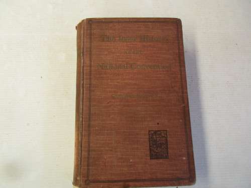 THE INNER HISTORY OF THE NATIONAL CONVENTION  1912