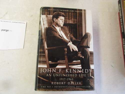 JOHN f KENNEDY AN UNFINISHED LIFE 1917-1963 FIRST EDITION 2003