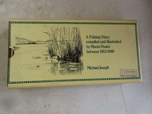 A FISHING DIARY COMPILED AND ILLUSTRATED BY MURIEL FOSTER 1913-1949