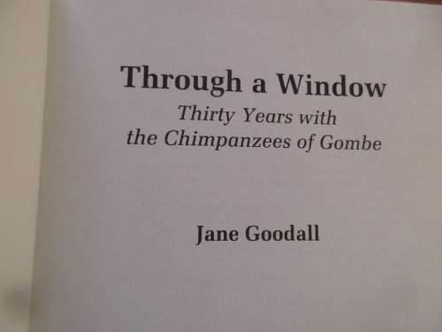 THROUGH A WINDOW JANE GOODALL FIRST EDITION 1990