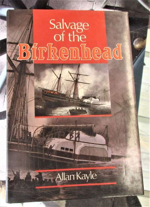 SALVAGE OF THE BIRKENHEAD FIRST EDITION FIRST IMPRESSION 1990