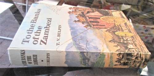 TO THE BANKS OF THE ZAMBEZI T V BULPIN SECOND EDITION 1968