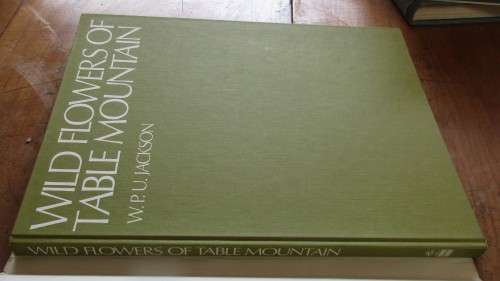 WILD FLOWERS OF TABLE MOUNTAIN W JACKSON FIRST EDITION 1977