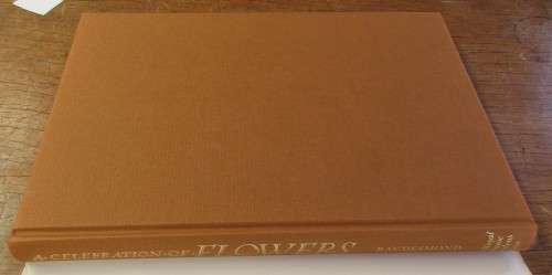 A CELEBRATION OF FLOWERS TWO HUNDRED YEARS OF CURTIS`S BOTANICAL MAGAZINE FIRST EDITION 1987