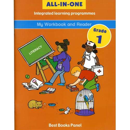 ALL-IN-ONE Integrated learning programme GRADE 1 : Literacy - My Workbook and Reader