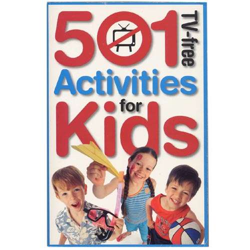 501 TV-free Activities for Kids