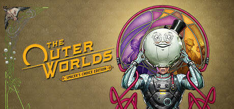 The Outer Worlds: Spacer`s Choice Edition STEAM KEY