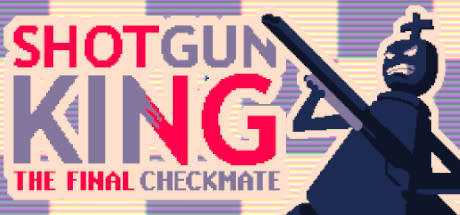 Shotgun King: The Final Checkmate STEAM KEY
