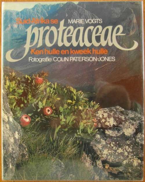 Suid-Afrika se Proteaceae ken hulle en kweek Hulle: Marie Vogts