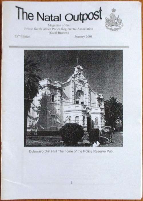 The Natal Outpost Magazine of the British South Africa Police Regimental Association (Natal Branch)
